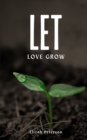 Image for Let Love Grow
