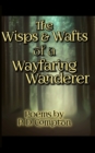 Image for Wisps &amp; Wafts of a Wayfaring Wanderer