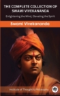 Image for The Complete Collection of Swami Vivekananda : Enlightening the Mind, Elevating the Spirit (by ITP Press)