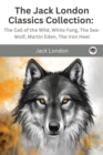 Image for The Jack London Classics Collection : The Call of the Wild, White Fang, The Sea-Wolf, Martin Eden, The Iron Heel