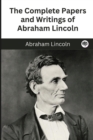 Image for The Complete Papers and Writings of Abraham Lincoln