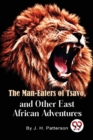 Image for The Man -Eaters of Tsavo and Other East African Adventures