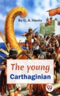 Image for The Young Carthaginian A story Of The Times Of Hannibal