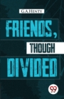 Image for Friends, Though Divided