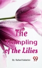 Image for The Trampling Of The Lilies