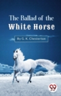 Image for The Ballad Of The White Horse