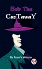 Image for Bob The Castaway