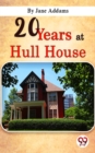 Image for Twenty Years At Hull-House