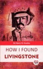 Image for How I Found Livingstone