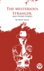 Image for Mysterious Stranger, and Other Stories