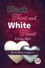 Image for Black Heart And White Heart : A Zulu Idyll