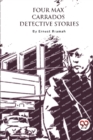 Image for Four Max Carrados Detective Stories