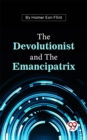 Image for Devolutionist And The Emancipatrix