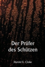 Image for Der Prufer des Schutzen