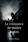 Image for La croissance du theatre anglais