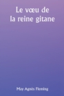 Image for Le voeu de la reine gitane