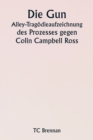 Image for Die Gun Alley-Tragoedieaufzeichnung des Prozesses gegen Colin Campbell Ross