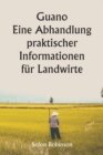 Image for Guano Eine Abhandlung praktischer Informationen fur Landwirte