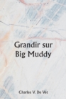 Image for Grandir sur Big Muddy