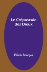 Image for Le Crepuscule des Dieux