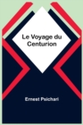 Image for Le Voyage du Centurion