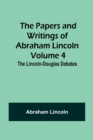 Image for The Papers and Writings of Abraham Lincoln - Volume 4