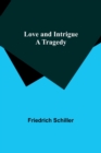 Image for Love and Intrigue : A Tragedy