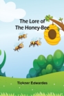 Image for The Lore of the Honey-Bee