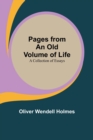 Image for Pages from an Old Volume of Life; A Collection of Essays,