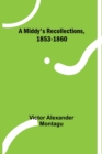Image for A Middy&#39;s Recollections, 1853-1860