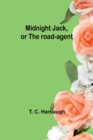 Image for Midnight Jack, or The road-agent