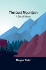 Image for The Lost Mountain : A Tale of Sonora