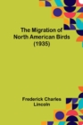 Image for The Migration of North American Birds (1935)