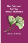 Image for The Pain and Sorrow of Evil Marriage