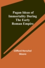Image for Pagan Ideas of Immortality During the Early Roman Empire