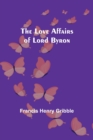 Image for The Love Affairs of Lord Byron