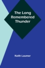 Image for The Long Remembered Thunder