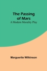 Image for The Passing of Mars A Modern Morality Play
