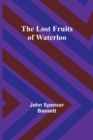 Image for The Lost Fruits of Waterloo