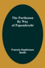 Image for The Parthenon By Way Of Papendrecht