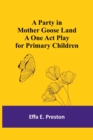 Image for A Party in Mother Goose Land A One Act Play for Primary Children