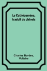 Image for Le Cathecumene, traduit du chinois
