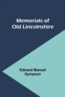 Image for Memorials of Old Lincolnshire