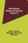 Image for Miscellaneous Writings and Speeches (Volume 4)