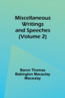 Image for Miscellaneous Writings and Speeches (Volume 2)