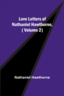 Image for Love Letters of Nathaniel Hawthorne, ( Volume 2)