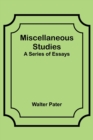 Image for Miscellaneous Studies; a series of essays