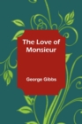Image for The Love of Monsieur