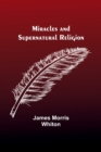 Image for Miracles and Supernatural Religion