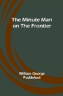 Image for The Minute Man on the Frontier